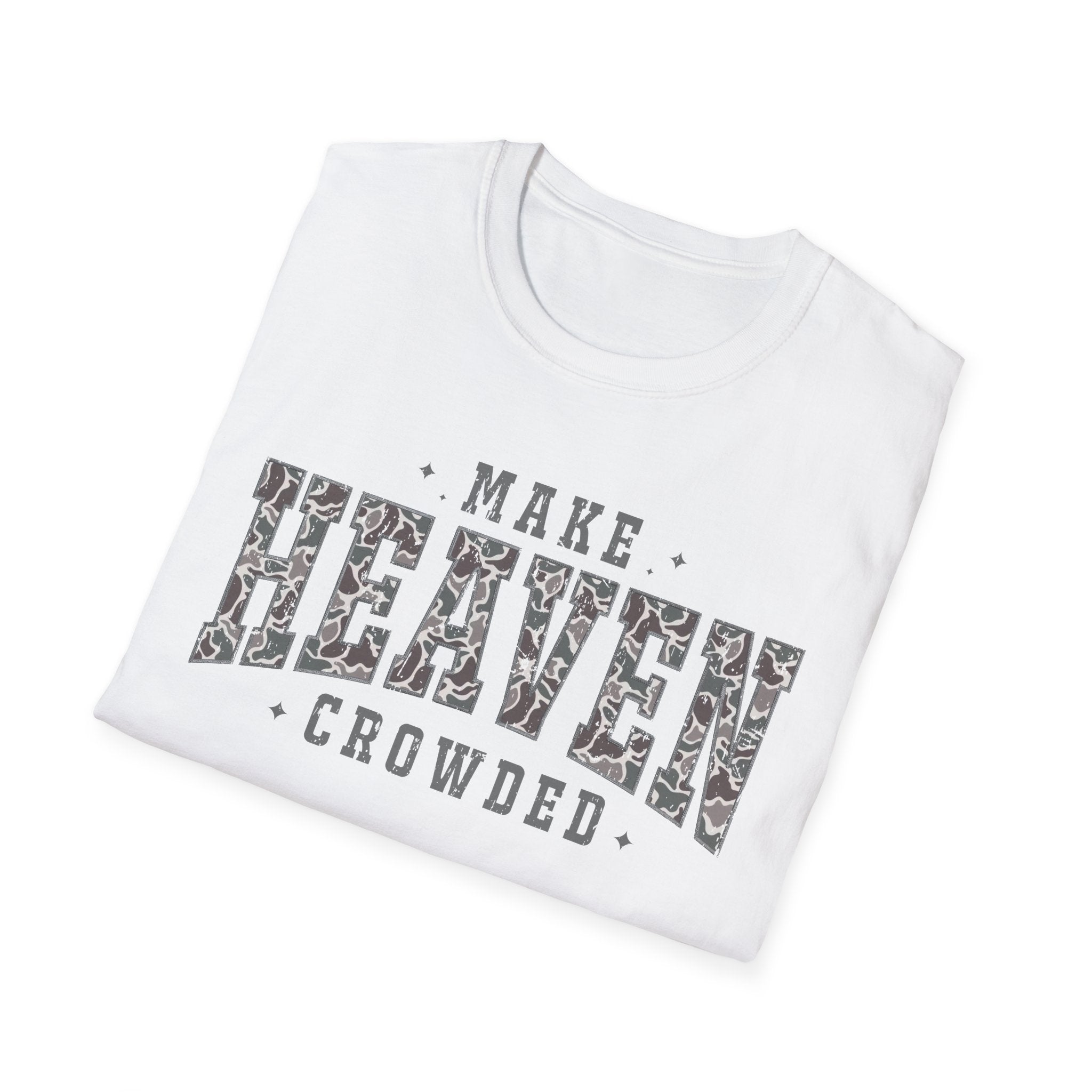 Make Heaven Crowded T-Shirt — Christian Faith Inspirational Graphic Tee