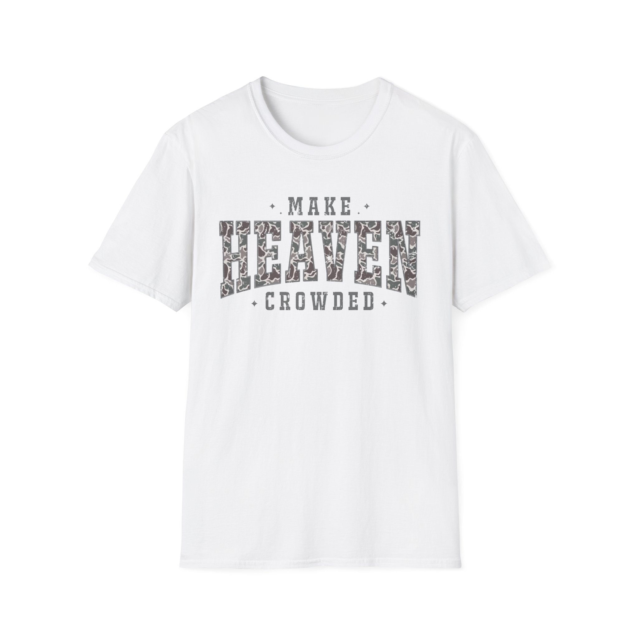 Make Heaven Crowded T-Shirt — Christian Faith Inspirational Graphic Tee